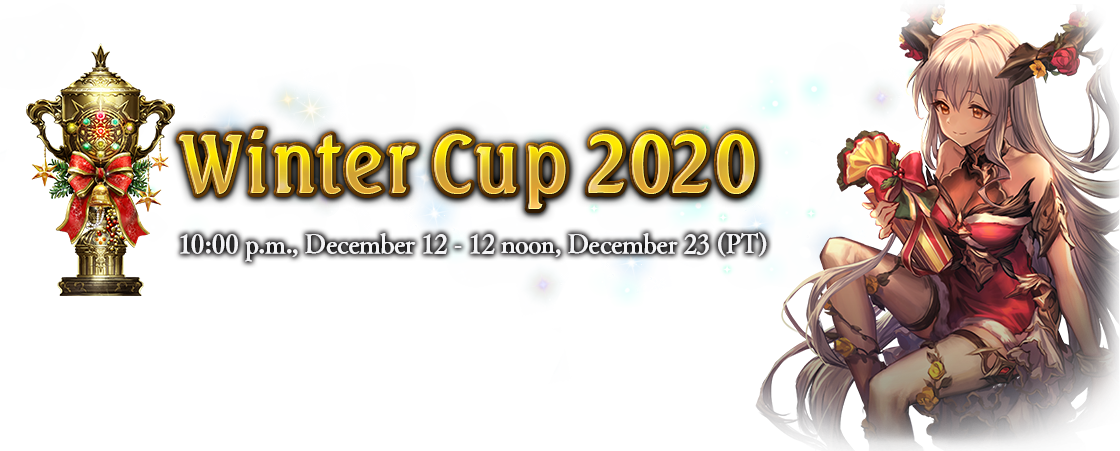 Winter Cup 2021
10:00 p.m., December 15 - 12:00 noon, December 26 (PT)