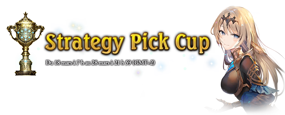 Strategy Pick Cup
Du 18 mars à 7 h au 28 mars à 21 h 59 (GMT+2)